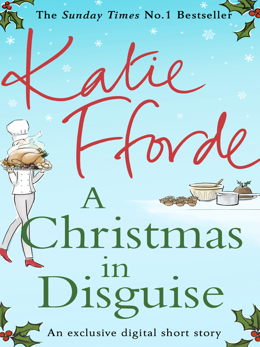 Title details for A Christmas in Disguise (A romantic short story perfect for Christmas) by Katie Fforde - Wait list
